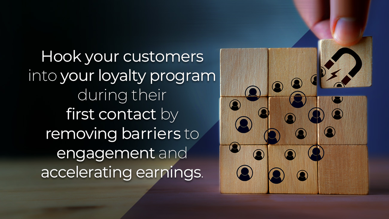 A hand places a puzzle piece with a magnet symbol onto a block puzzle with people icons. Text reads: Hook your customers into your loyalty program during their first contact by removing barriers to engagement and accelerating earnings.