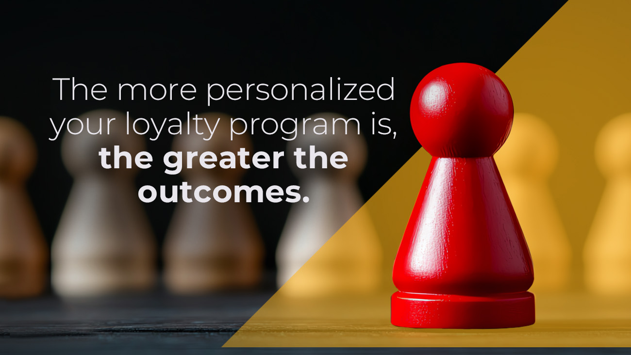 Red game piece standing out among beige pieces with the text: The more personalized your loyalty program is, the greater the outcomes. The image conveys the concept of uniqueness and effectiveness in personalized strategies.